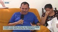 Aposentado precisa de ajuda para cirurgia que custa 20 mil reais - Balanço Geral Manhã
