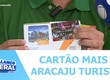 Cartão Mais Aracaju Turista começa a ser distribuído no Mirante da 13 de Julho