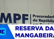 MPF discute a reformulação do decreto que institui a reserva das mangabeiras Irmã Dulce dos Pobres