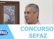 As inscrições para o concurso da Secretaria de Estado da Fazenda começam amanhã (31/07)