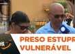 Homem que namorou, casou e tem um filho com a mulher é preso por estupro de vulnerável 6 anos depois