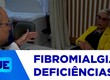 Pacientes com fibromialgia conquistam cotas em concursos e isenção de imposto na compra de veículos