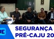 Começa o planejamento para a segurança do Pré - Caju 2025