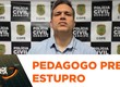 Pedagogo condenado por estupro de vulnerável é preso em Aracaju