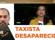 Taxista desaparece após fazer corrida para Capela
