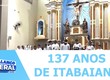 Missa em ação de graças marca as comemorações pelos 137 anos do Município de Itabaiana
