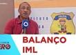 Balanço das últimas 24 horas do IML (29/08/25)