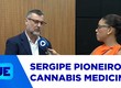 Sergipe foi um dos primeiros estados do Brasil a regularizar o uso da cannabis para fins medicinais