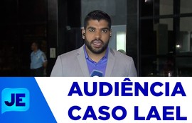 Hoje aconteceu no fórum Gumercindo Bessa a terceira audiência de instrução sobre o caso Lae