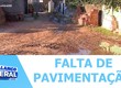 Moradores denunciam falta de pavimentação em ruas do loteamento Rosa Maria