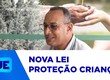 Governo Federal sanciona lei de proteção a crianças e adolescentes