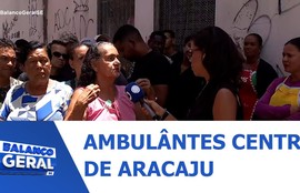 Ambulantes do centro de Aracaju serão realocados para outras áreas