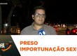 Polícia Militar prende suspeito por importunação sexual no bairro Santos Dumont em Aracaju