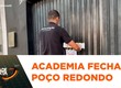 Academia é interditada em Poço Redondo durante fiscalização