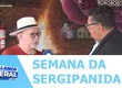 Programação especial em celebração a semana da Sergipanidade