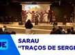 Sarau "traços de Sergipe"; evento reuniu artistas, escritores, músicos e grupos culturais