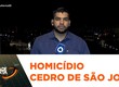 Polícia Civil investiga homicídio em Cedro de São João