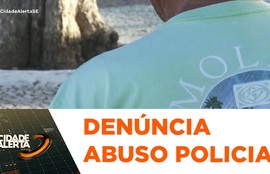 Idoso denuncia abuso de autoridade por parte de policiais do Choque