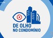 Confira os destaques do quadro 'De olho no condomínio' nesta terça-feira (04)