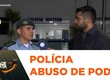 Polícia Militar nega denúncia de abuso de poder em abordagem dos policiais do Batalhão de Choque
