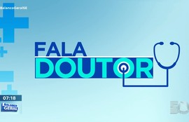 Confira os destaques do quadro “fala doutor” nesta sexta- feira (14)