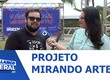 Projeto “Mirando as Artes” retorna hoje na 13 de Julho