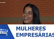 Evento "Empreender é Coisa Delas: Mulheres que inspiram" celebra o empreendedorismo feminino