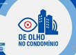 Confira os destaques do quadro ‘De olho no condomínio’ nesta terça-feira (25)