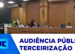 Câmara de Vereadores de Aracaju realiza debate sobre a terceirização do serviço público