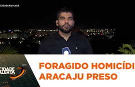 Suspeito de homicídio é preso em Aracaju; homem estava foragido desde 2014
