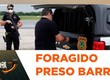 Foragido por tráfico de drogas é preso na Barra dos Coqueiros