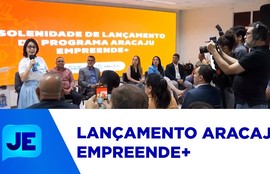 Prefeitura da capital lança o programa 'Aracaju Empreende Mais'