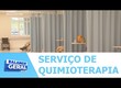 Começa o serviço de quimioterapia para adultos no Hospital do Câncer de Sergipe
