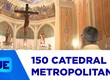 Catedral Metropolitana de Aracaju completa hoje 150 anos de história