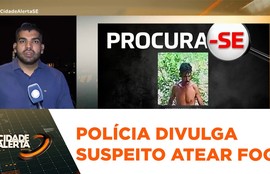 Polícia divulga foto de homem que agrediu companheira e incendiou casa
