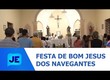 Começou nesta quinta-feira (25) a festa de Bom Jesus dos Navegantes na Paróquia do Santo Antônio no Alto da Colina