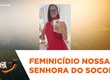Mulher é morta a facadas em Nossa Senhora do Socorro; o ex- companheiro foi preso em flagrante