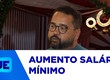 A partir de 1º de janeiro de 2026 o salário mínimo será reajustado em quase 7%