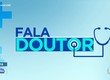 Fala Doutor: Especialista esclarece dúvidas dos telespectadores