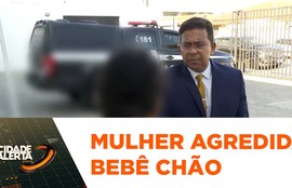 Mulher é agredida pelo companheiro; bebê de 1 mês bate a cabeça e segue em observação no hospital