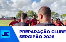 Clubes entram na reta final de preparação para a estreia no campeonato sergipano