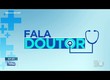 Confira os destaques do quadro ‘Fala doutor’ nesta sexta-feira (09)