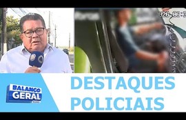 Confira os destaques policiais nesta quinta-feira (15)k