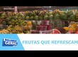 Verão muda o cardápio dos sergipanos, frutas que refrescam são recomendadas