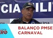 Comando do policiamento militar da capital divulga balanço das ações durante o carnaval