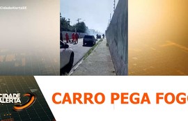 Carro pega fogo na rua de Alagoas, em Aracaju