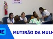 O Mutirão da Mulher aconteceu nesta quarta-feira (11) com vários serviços voltados ao público feminino