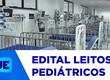 SES lança edital de ampliação de leitos pediátricos focado em síndrome respiratória aguda grave