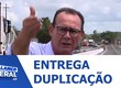 Ministro dos Transportes entrega duplicação da BR-101 e assina ordens de serviço de obras
