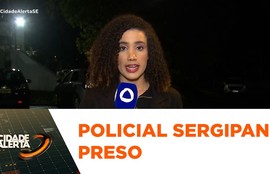Policial sergipano é preso suspeito de envolvimento em homicídio na Bahia